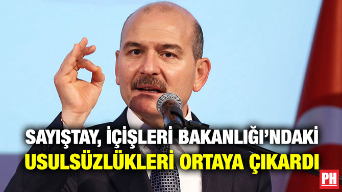 Sayıştay, İçişleri Bakanlığı’ndaki Usulsüzlükleri Ortaya Çıkardı