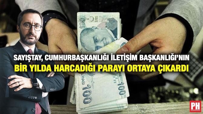 Sayıştay, Cumhurbaşkanlığı İletişim Başkanlığı’nın Bir Yılda Harcadığı Parayı Ortaya Çıkardı