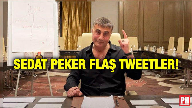 Sedat Peker Flaş Tweetler!