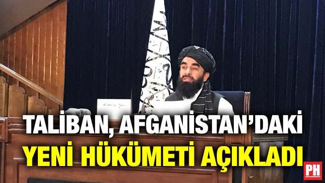 Taliban, Afganistan’daki Yeni Hükümeti Açıkladı