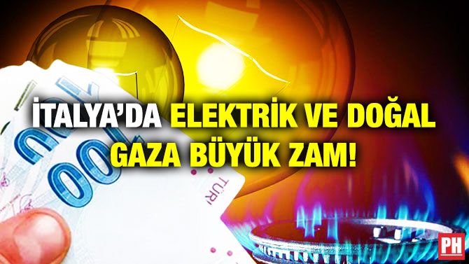İtalya’da Elektrik ve Doğal Gaza Büyük Zam!
