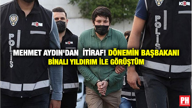 Mehmet Aydın’dan  İtiraf! Dönemin Başbakanı Binali Yıldırım ile Görüştüm