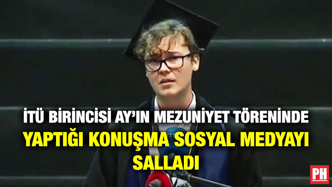 İTÜ Birincisi Ay’ın Mezuniyet Töreninde Yaptığı Konuşma Sosyal Medyayı Salladı