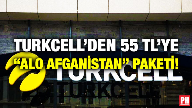 Turkcell’den 55 TL’ye “Alo Afganistan” Paketi!