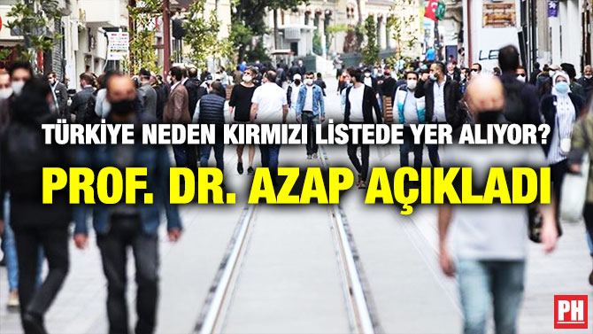 Türkiye Neden Kırmızı Listede Yer Alıyor? Prof. Dr. Azap Açıkladı