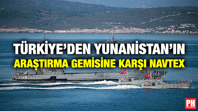Türkiye’den Yunanistan’ın Araştırma Gemisine Karşı NAVTEX