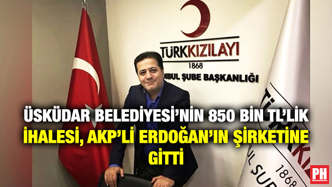 Üsküdar Belediyesi’nin 850 Bin TL’lik İhalesi, AKP’li Erdoğan’ın Şirketine Gitti