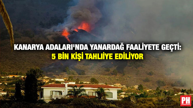 Kanarya Adaları’nda Yanardağ Faaliyete Geçti: 5 Bin Kişi Tahliye Ediliyor
