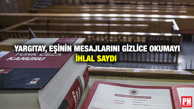 Yargıtay, Eşinin Mesajlarını Gizlice Okumayı İhlal Saydı