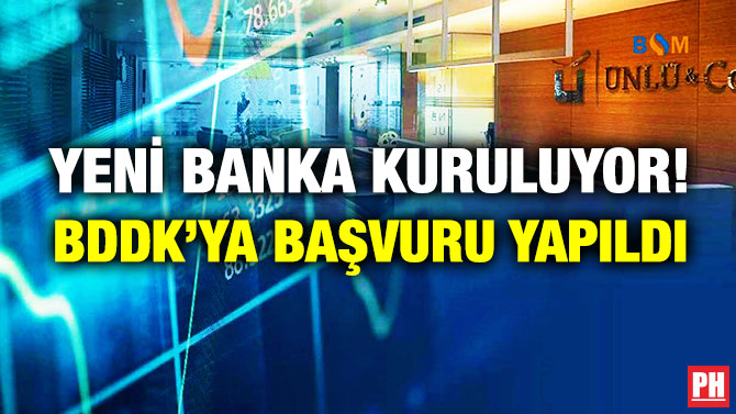 Yeni Banka Kuruluyor! BDDK’ya Başvuru Yapıldı