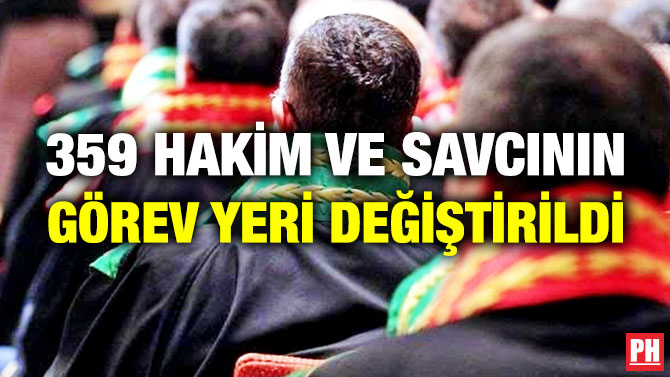 359 Hakim ve Savcının Görev Yeri Değiştirildi