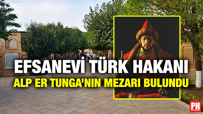 Efsanevi Türk Hakanı Alp Er Tunga’nın Mezarı Bulundu