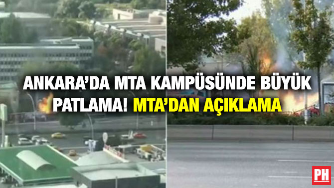 Ankara’da MTA Kampüsünde Büyük Patlama! MTA’dan Açıklama