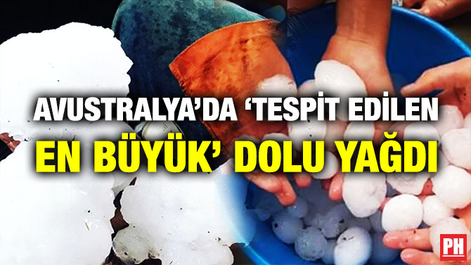 Avustralya’da ‘Tespit Edilen En Büyük’ Dolu Yağdı