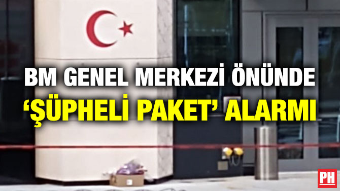 BM Genel Merkezi Önünde ‘Şüpheli Paket’ Alarmı