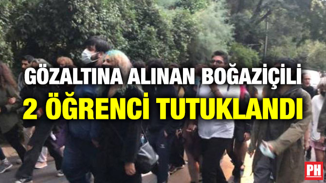 Gözaltına Alınan Boğaziçili 2 Öğrenci Tutuklandı
