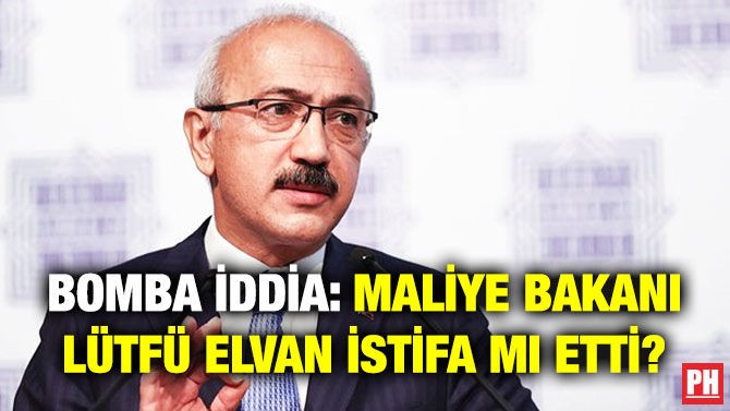 Bomba İddia: Maliye Bakanı Lütfü Elvan İstifa mı Etti?