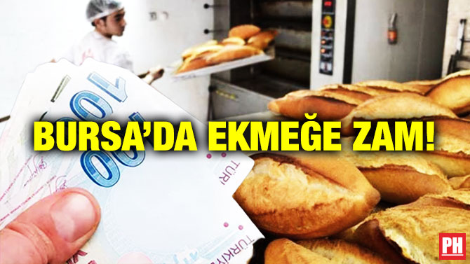 Bursa’da Ekmeğe Zam!