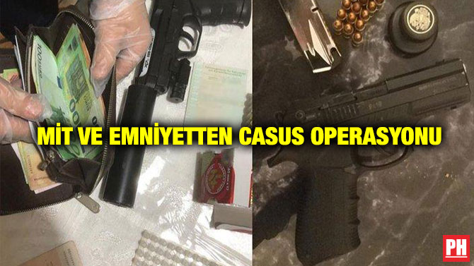 MİT ve Emniyetten Casus Operasyonu