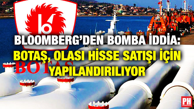 Bloomberg’den Bomba İddia: BOTAŞ, Olası Hisse Satışı için Yapılandırılıyor