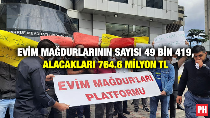 Evim Mağdurlarının Sayısı 49 Bin 419, Alacakları 764.6 milyon TL
