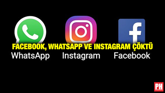 Facebook, WhatsApp ve Instagram Çöktü