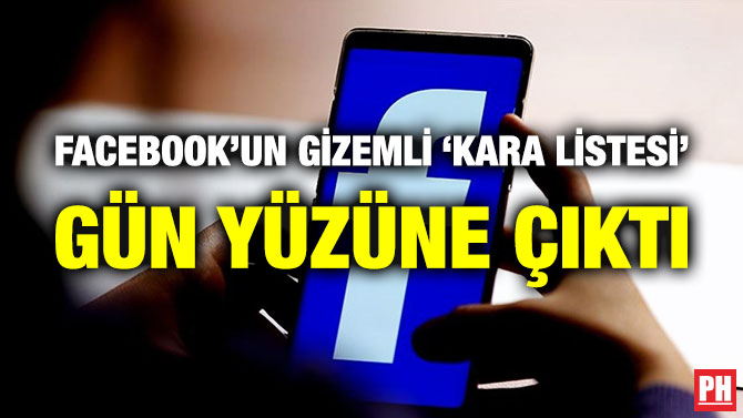 Facebook’un Gizemli ‘Kara Listesi’ Gün Yüzüne Çıktı