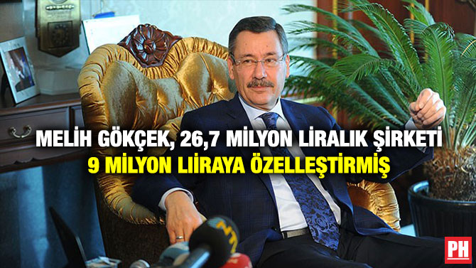 Melih Gökçek, 26,7 Milyon Liralık Şirketi 9 Milyon Liraya Özelleştirmiş