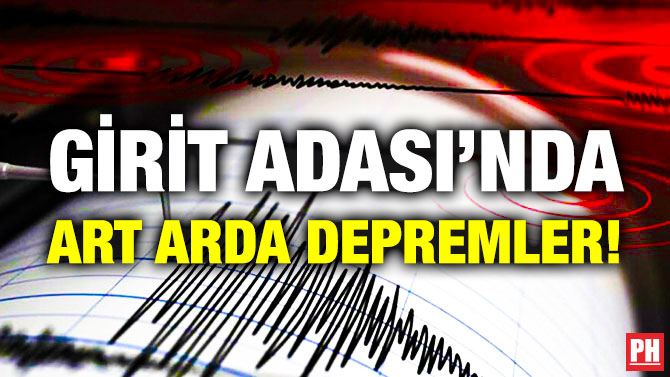 Girit Adası’nda Art Arda Depremler!