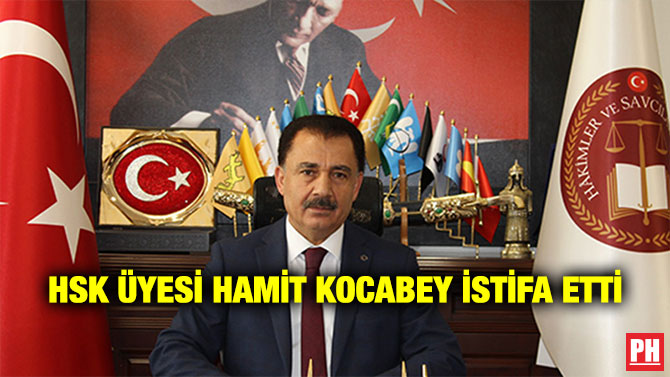 HSK Üyesi Hamit Kocabey İstifa Etti