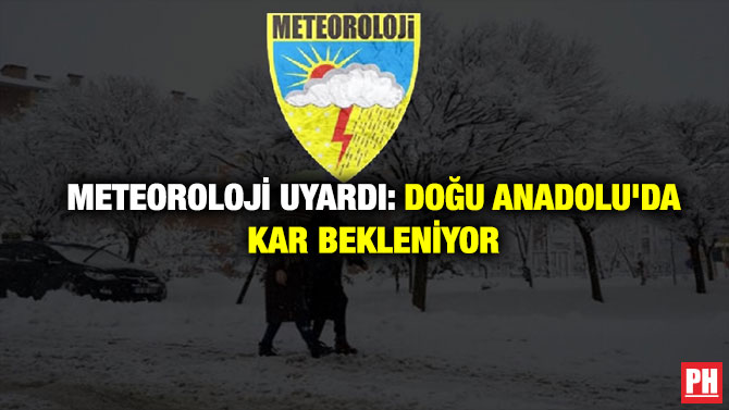 Meteoroloji Uyardı: Doğu Anadolu’da Kar Bekleniyor