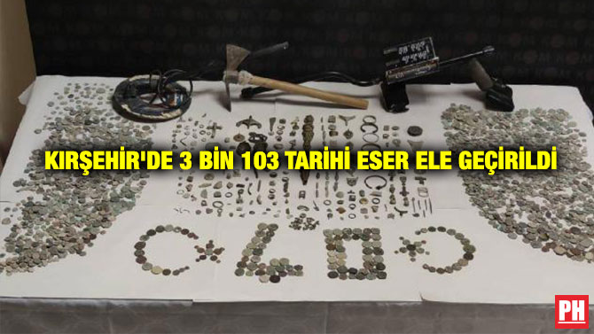 Kırşehir’de 3 Bin 103 Tarihi Eser Ele Geçirildi