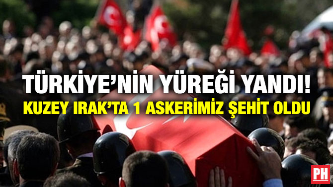 Türkiye’nin Yüreği Yandı! Kuzey Irak’ta 1 Askerimiz Şehit Oldu
