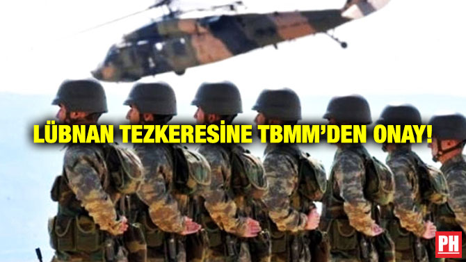Lübnan Tezkeresine TBMM’den Onay!