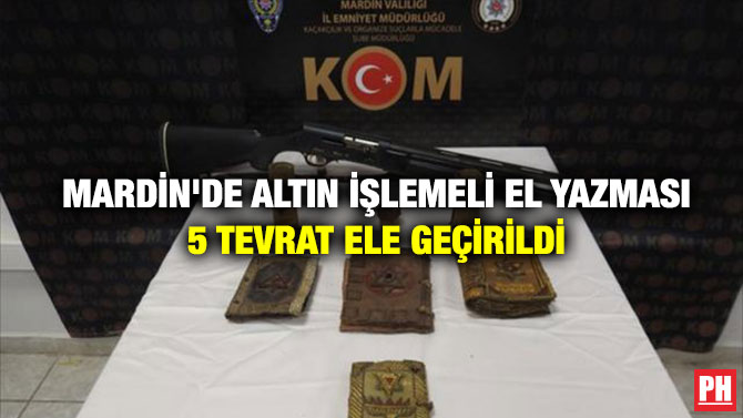 Mardin’de Altın İşlemeli El Yazması 5 Tevrat Ele Geçirildi