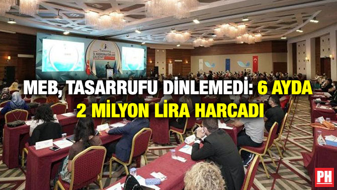 MEB, Tasarrufu Dinlemedi: 6 Ayda 2 Milyon Lira Harcadı