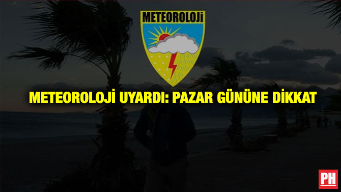 Meteoroloji Uyardı: Pazar Gününe Dikkat