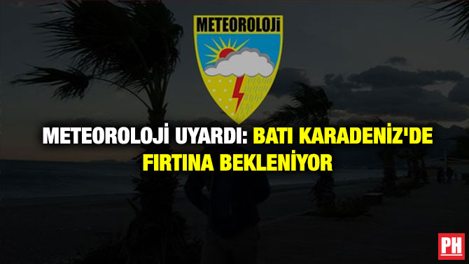 Meteoroloji Uyardı: Batı Karadeniz’de Fırtına Bekleniyor