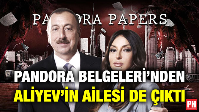 Pandora Belgeleri’nden Aliyev’in Ailesi de Çıktı