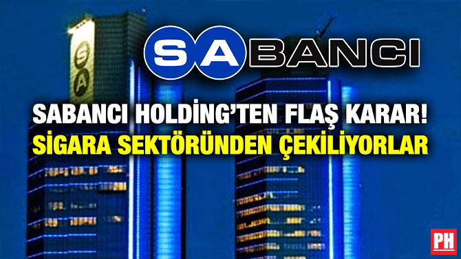 Sabancı Holding’ten Flaş Karar! Sigara Sektöründen Çekiliyorlar