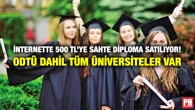 İnternette 500 TL’ye Sahte Diploma Satılıyor! ODTÜ Dahil Tüm Üniversiteler Var
