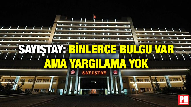 Sayıştay: Binlerce Bulgu Var Ama Yargılama Yok