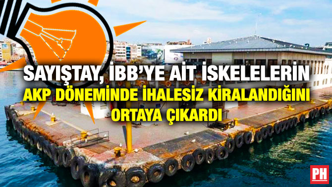 Sayıştay, İBB’ye ait İskelelerin AKP Döneminde İhalesiz Kiralandığını Ortaya Çıkardı