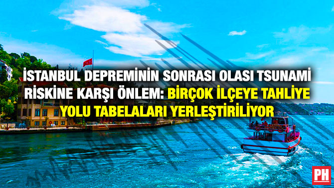 İstanbul Depreminin Sonrası Olası Tsunami Riskine Karşı Önlem: Birçok İlçeye Tahliye Yolu Tabelaları Yerleştiriliyor