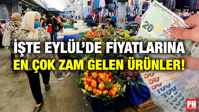 İşte Eylül’de Fiyatlarına En Çok Zam Gelen Ürünler!