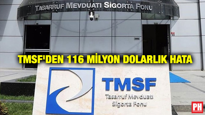 TMSF’den 116 Milyon Dolarlık Hata
