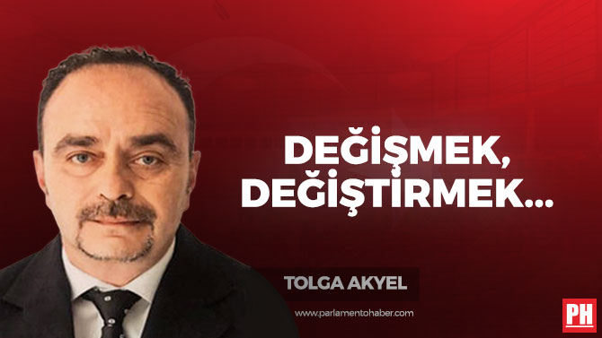 Değişmek, Değiştirmek Sizin Elinizde