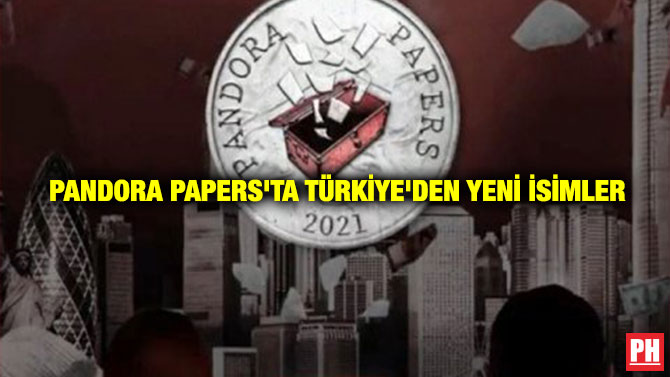 Pandora Papers’ta Türkiye’den Yeni İsimler