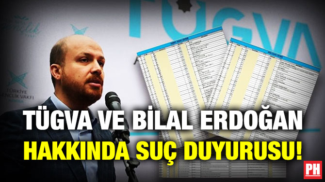TÜGVA ve Bilal Erdoğan Hakkında Suç Duyurusu!