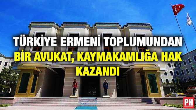 Türkiye Ermeni Toplumundan Bir Avukat, Kaymakamlığa Hak Kazandı